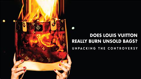 louis vuitton burning products|louis vuitton bags burned.